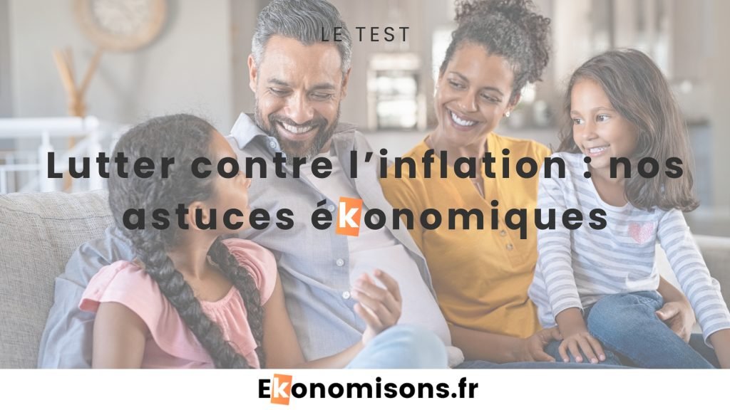 Deux parents et leurs deux filles, accompagnés du texte : "Lutter contre l’inflation : nos astuces économiques"