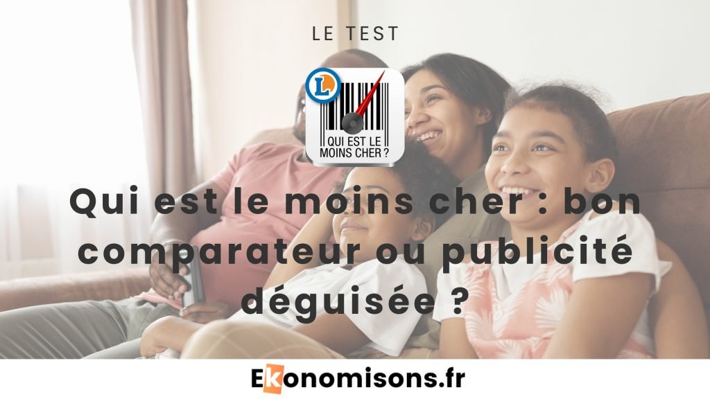 Une famille souriant sur un canapé avec le texte : "Qui est le moins cher : bon comparateur ou publicité déguisée ? "
